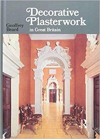 Cover of Decorative Plasterwork in Great Britain